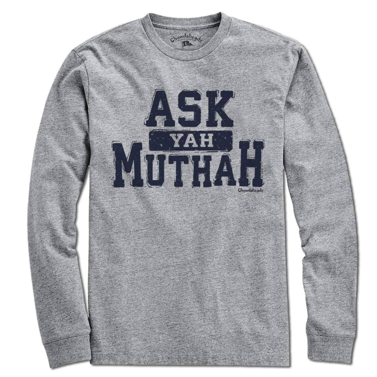 Ask Yah Muthah T-Shirt