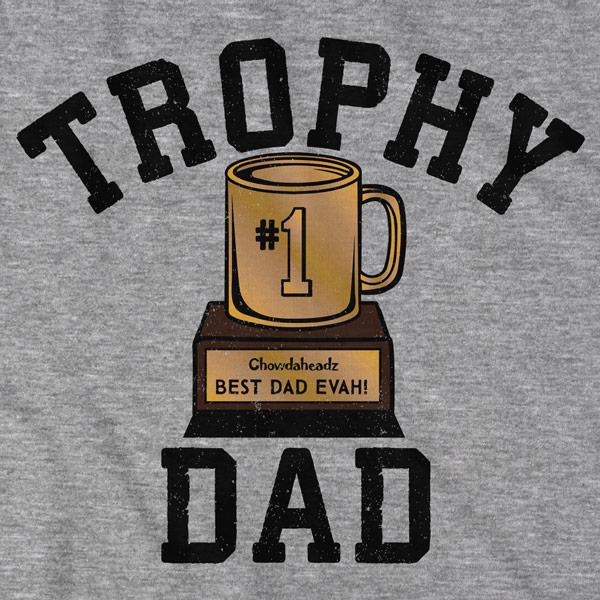 Trophy Dad T-Shirt