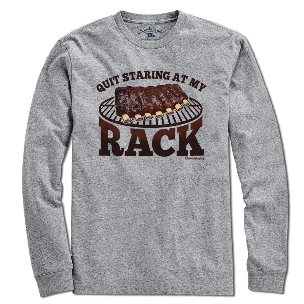 Quit Staring At My Rack T-Shirt