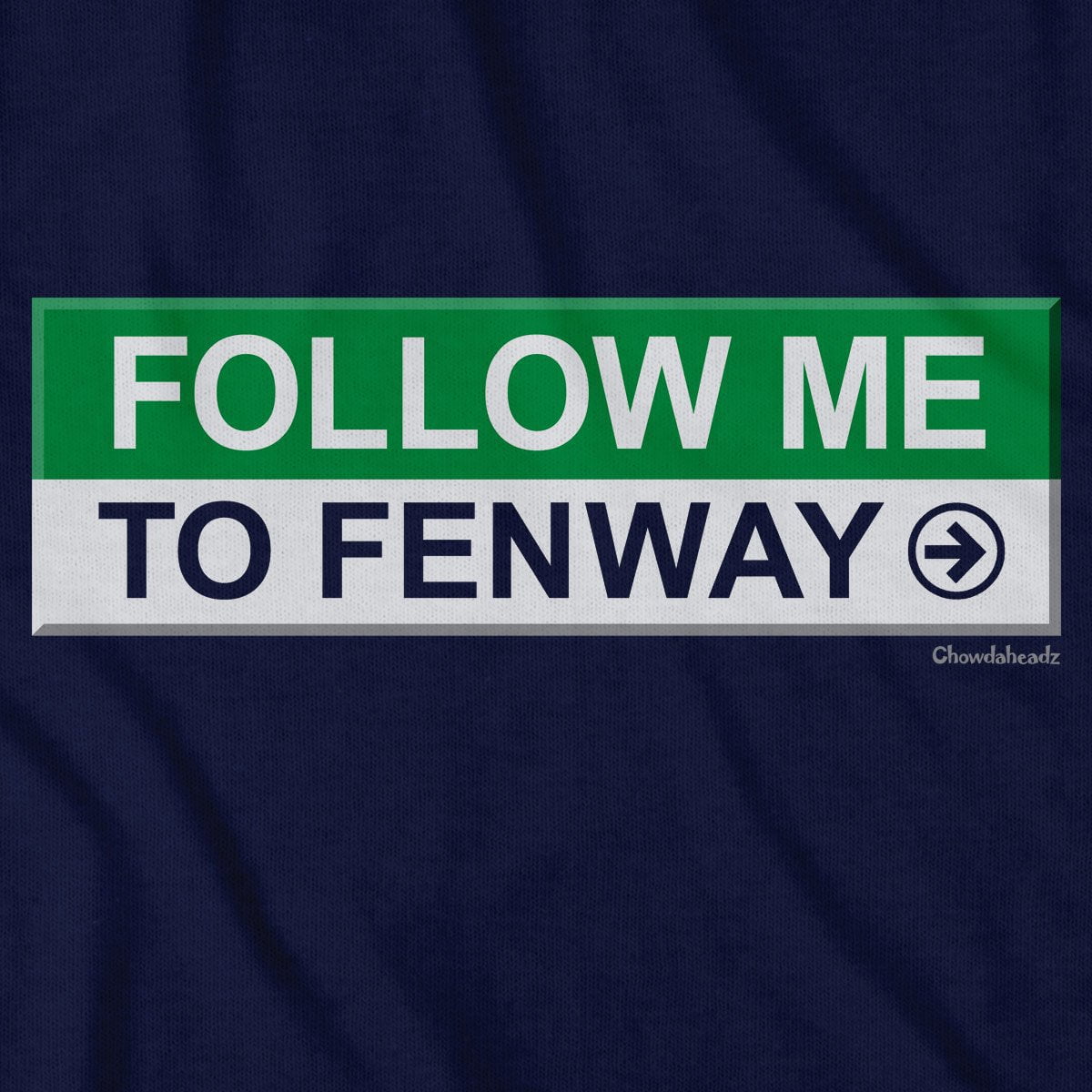 Follow Me To Fenway T-Shirt