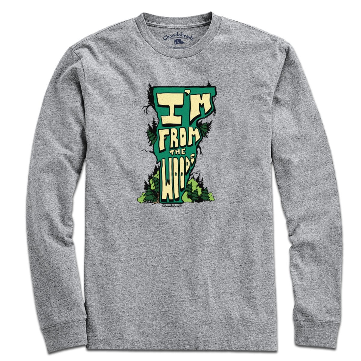 I'm From the Woods Vermont T-Shirt