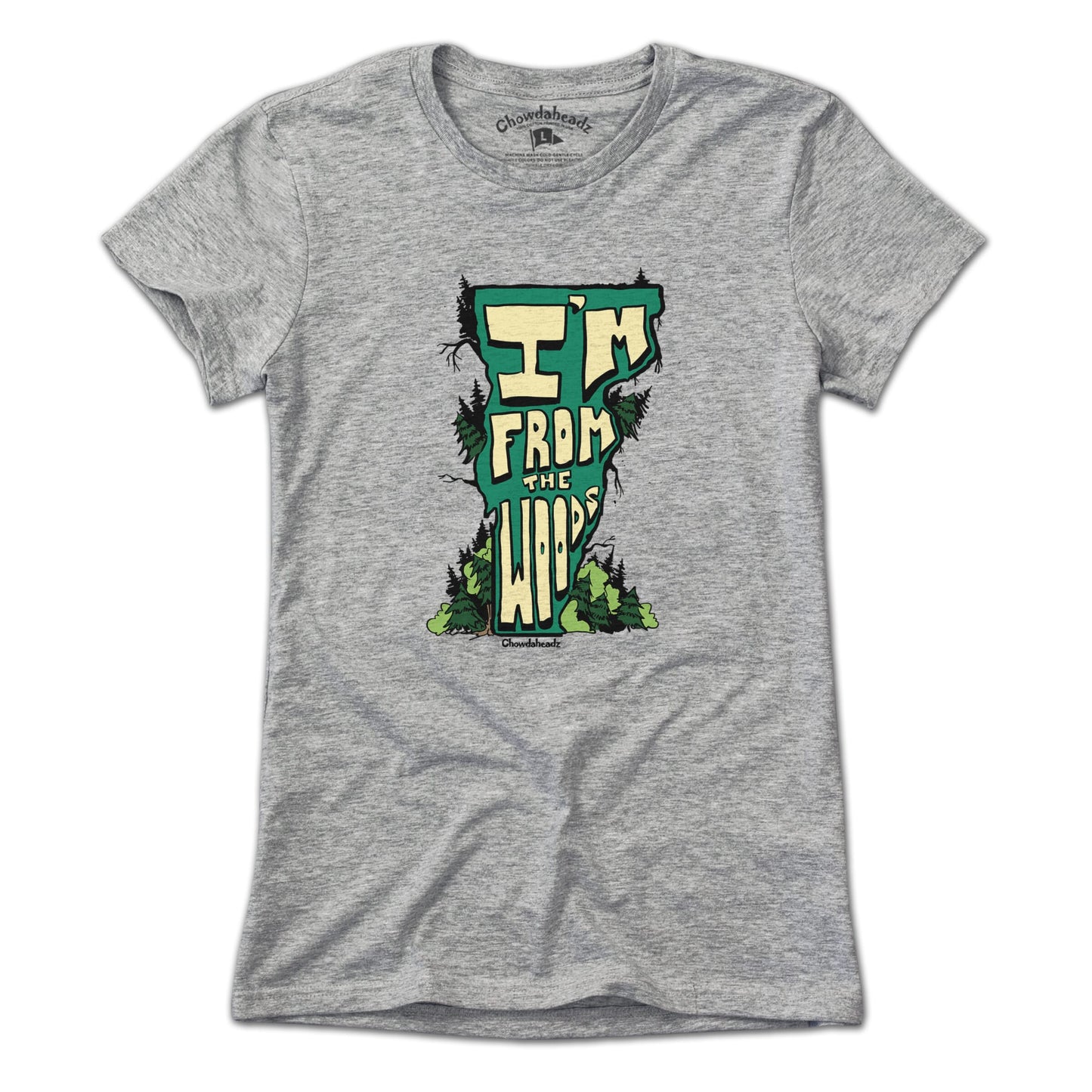 I'm From the Woods Vermont T-Shirt