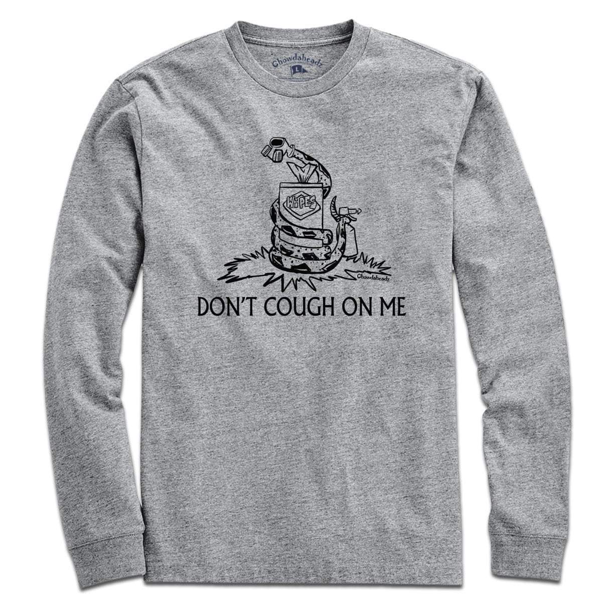 Don't Cough On Me T-Shirt