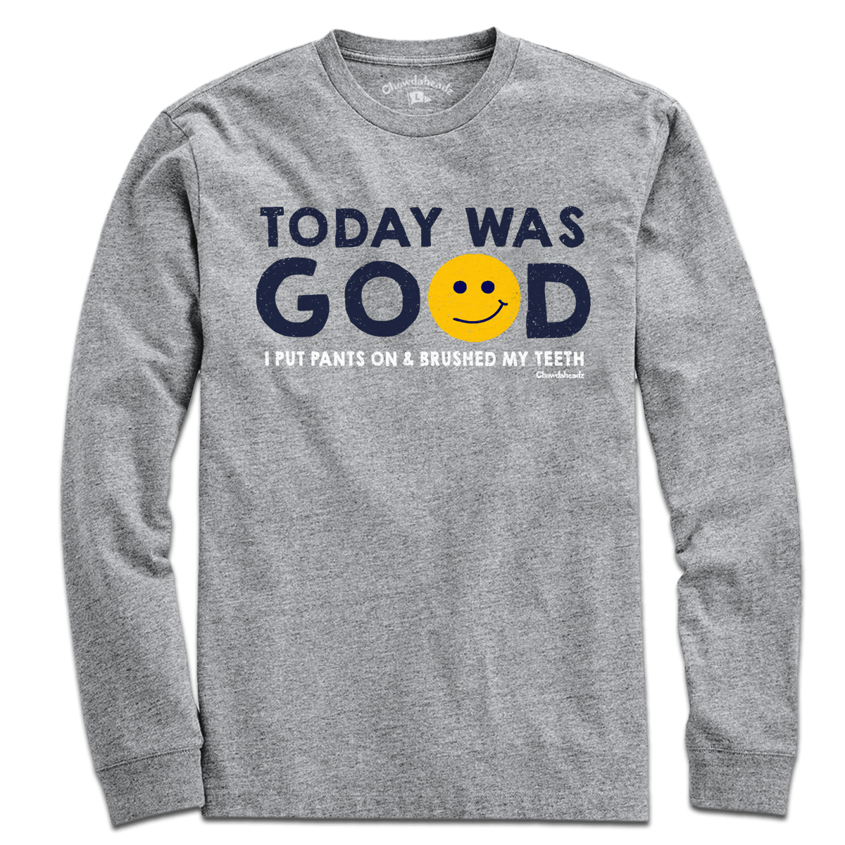 Today Was Good T-Shirt