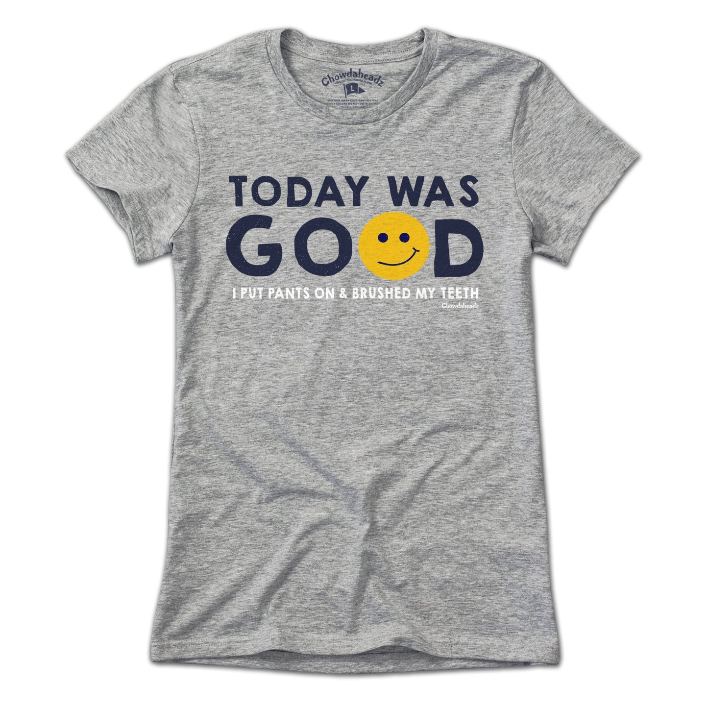 Today Was Good T-Shirt