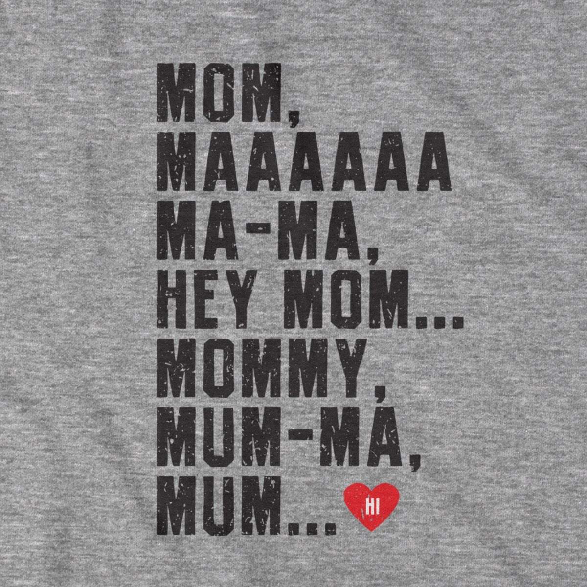Hey Mom T-Shirt