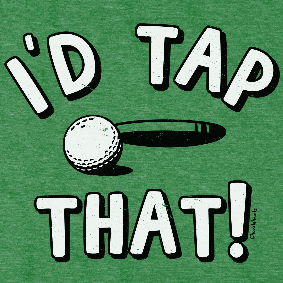 I'd Tap That Golf T-Shirt