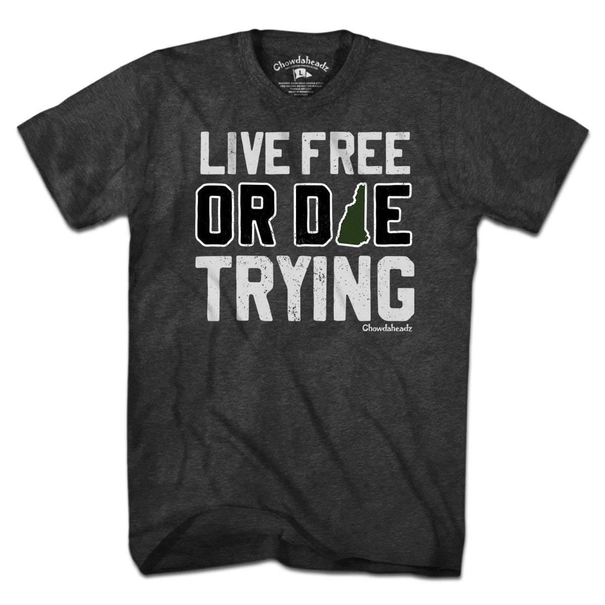 Live Free Or Die Trying New Hampshire T-Shirt