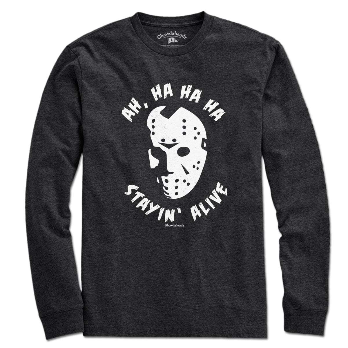 Ah, Ha, Ha, Ha, Stayin' Alive T-Shirt