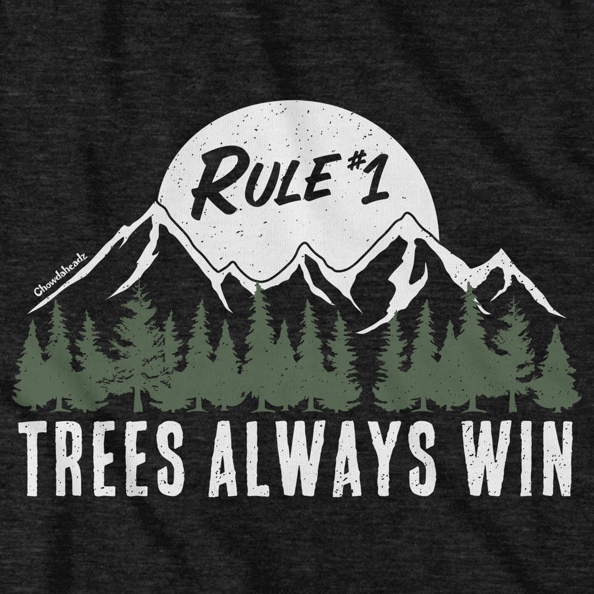Rule #1 Trees Always Win T-Shirt
