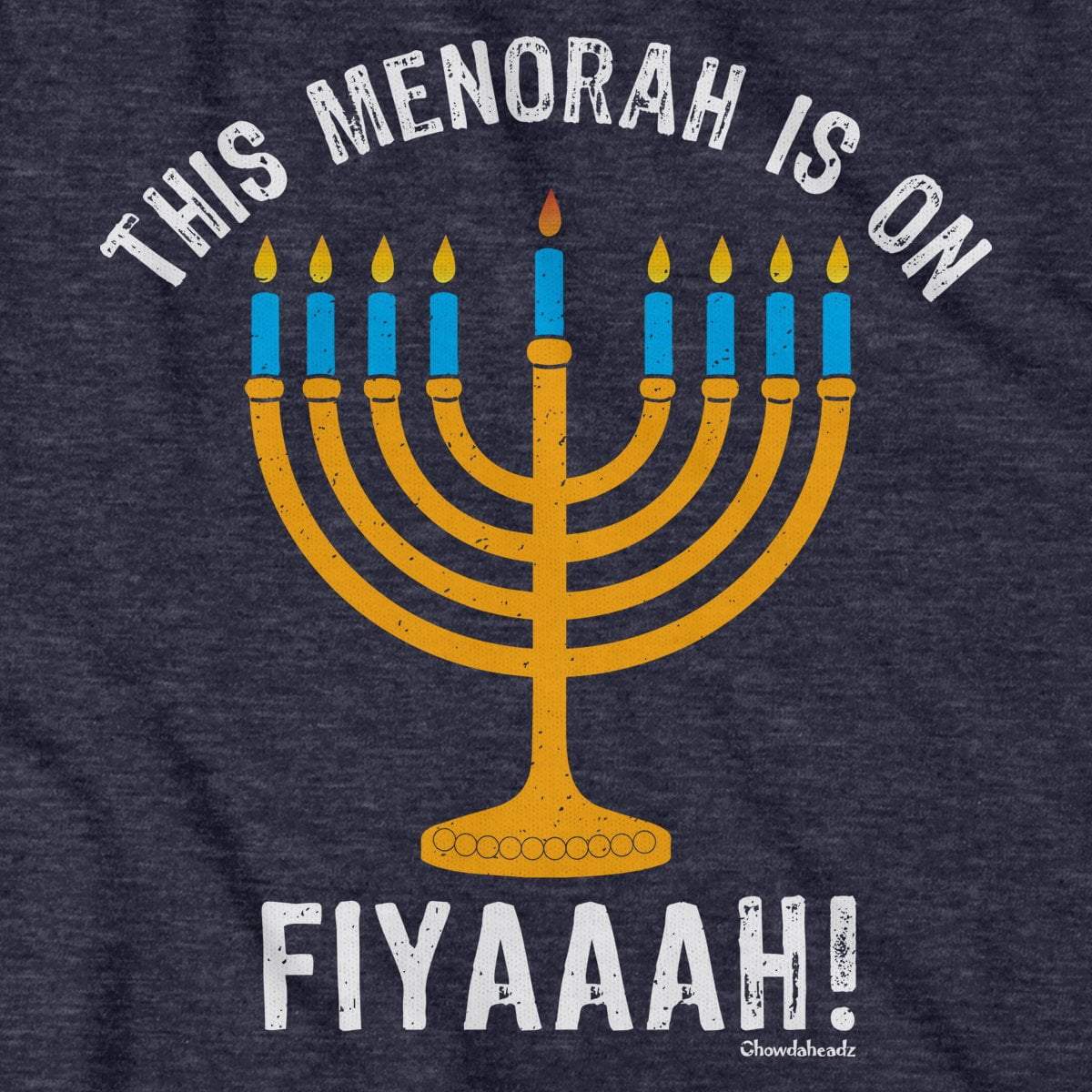 This Menorah Is On Fiyaaah T-Shirt