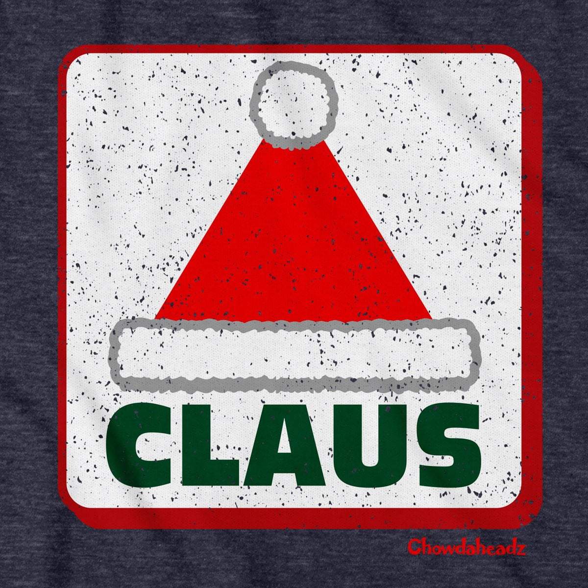 CLAUS Santa Hat Sign T-Shirt