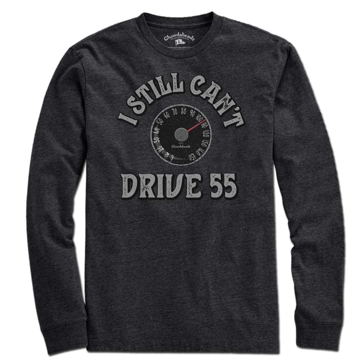 I Still Can't Drive 55 T-Shirt