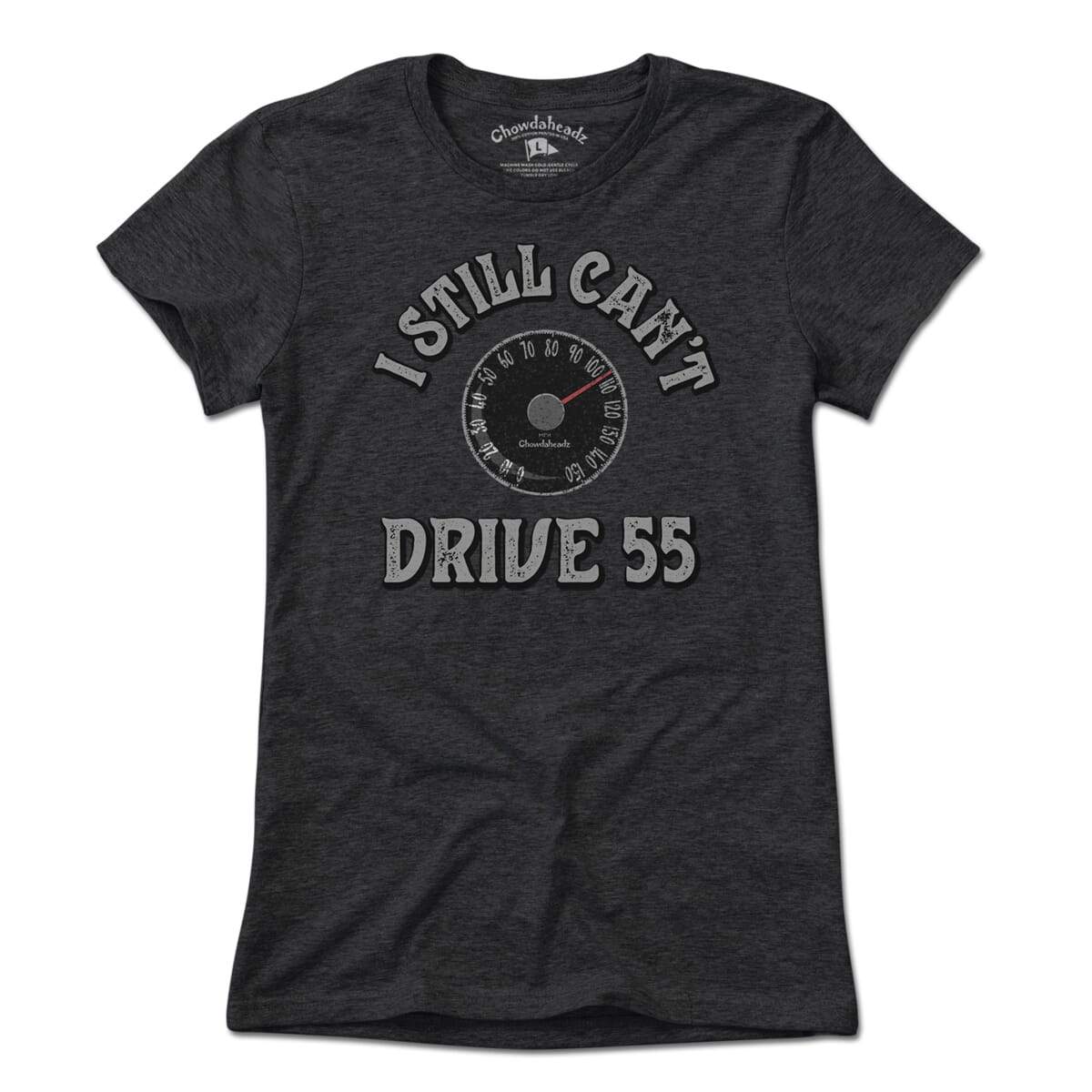 I Still Can't Drive 55 T-Shirt