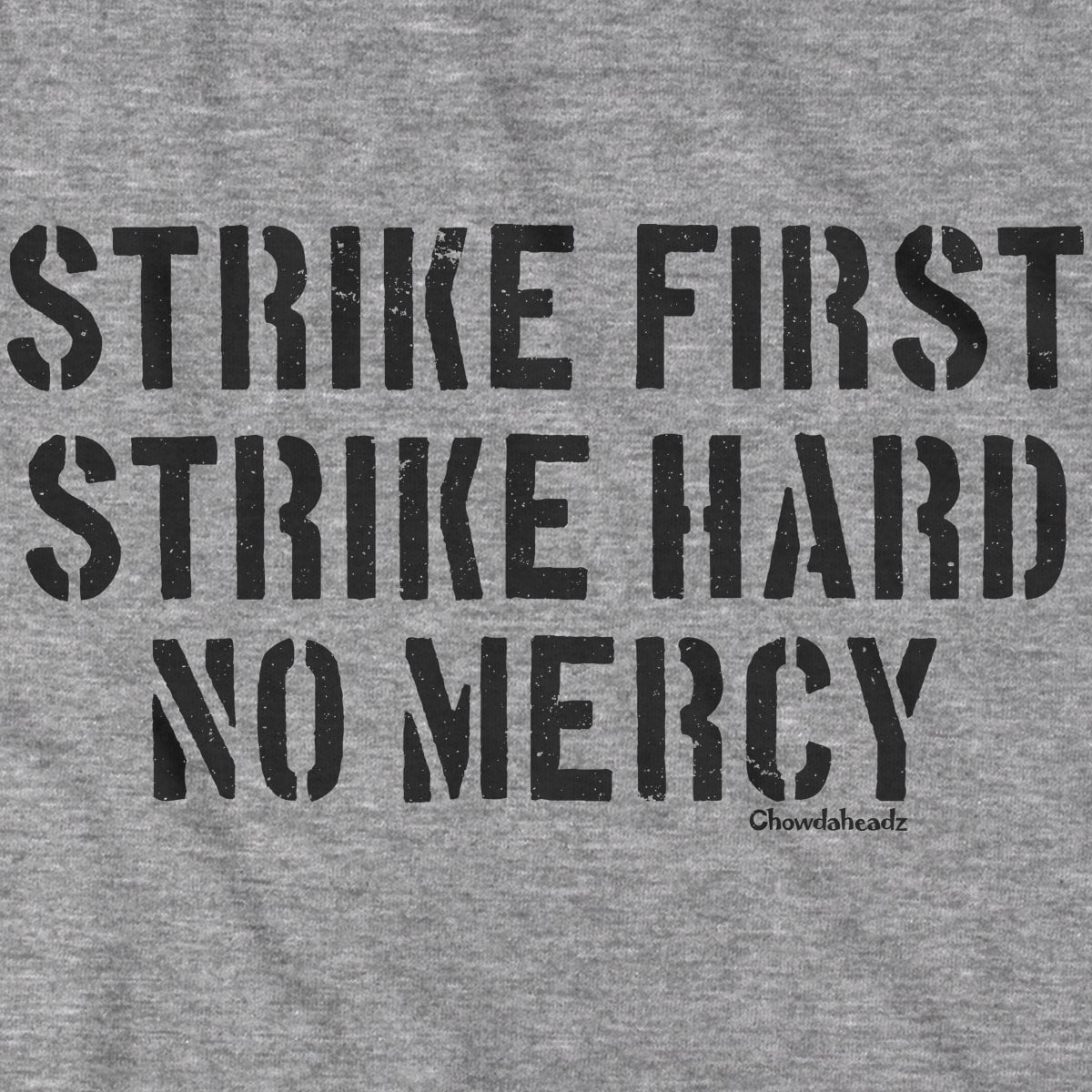 Strike First Strike Hard No Mercy Hoodie
