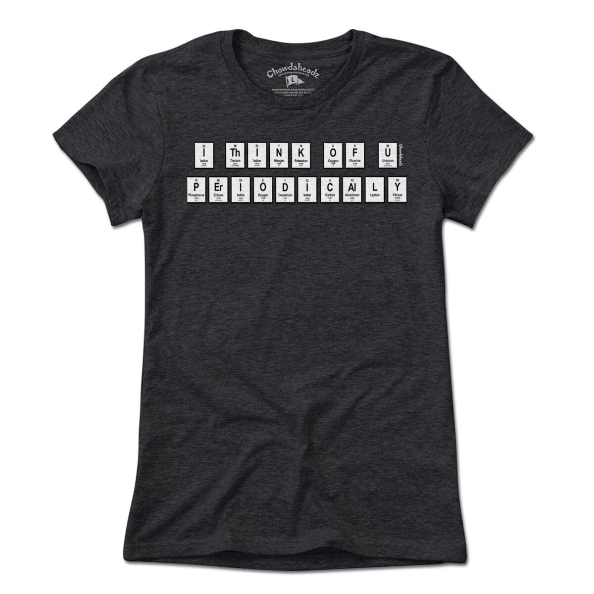 I Think Of You Periodically T-Shirt