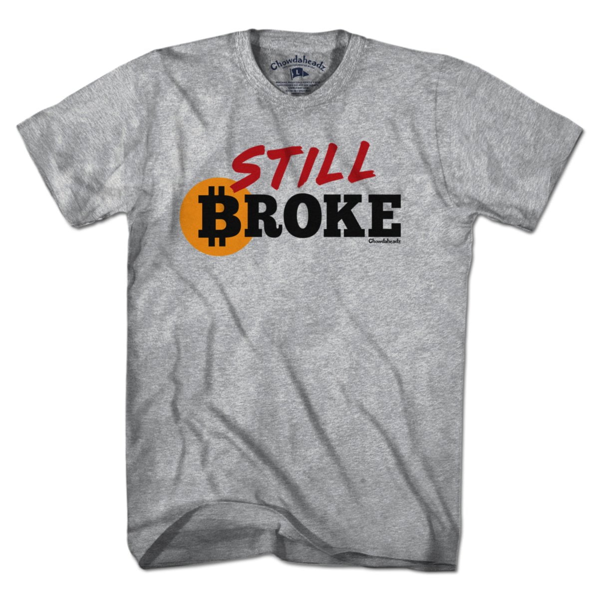 Still Broke Bitcoin T-Shirt