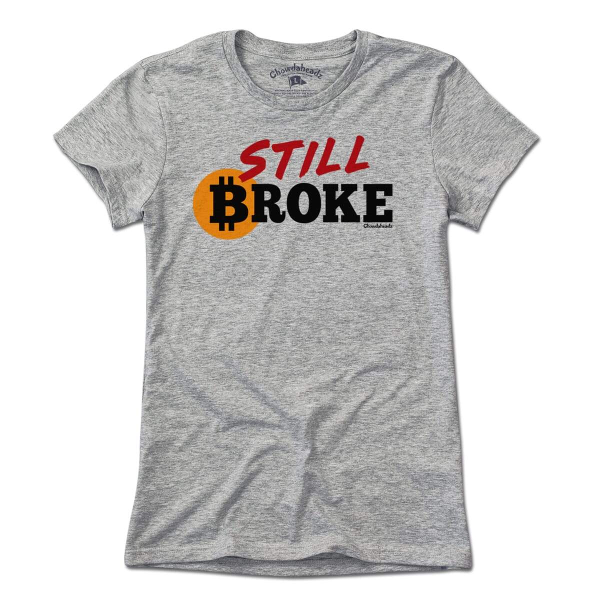 Still Broke Bitcoin T-Shirt
