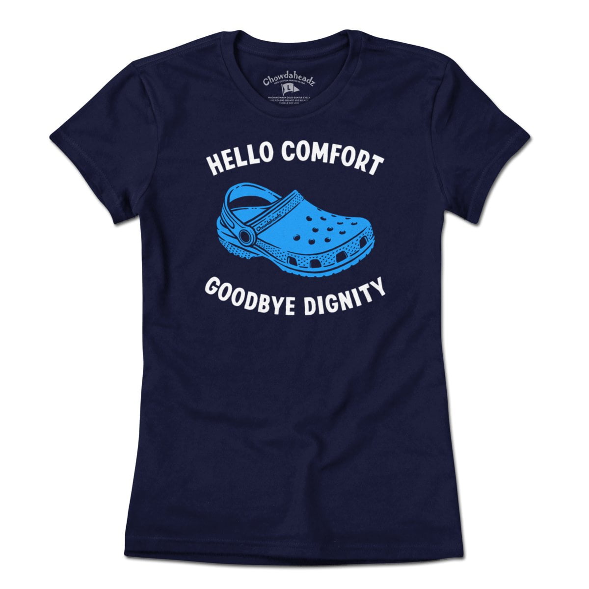 Hello Comfort Goodbye Dignity T-Shirt