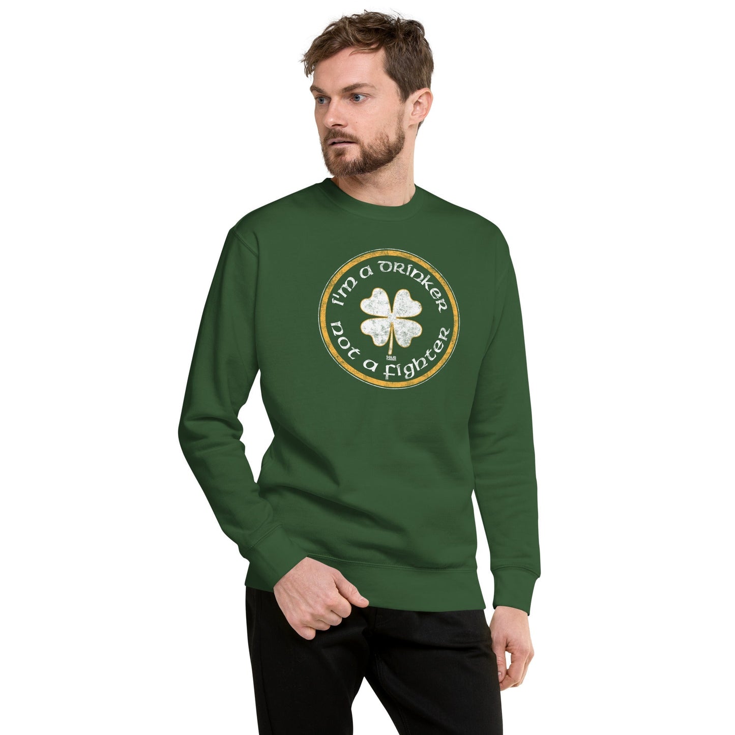 I'm a Drinker Not a Fighter Classic Fleece Sweatshirt