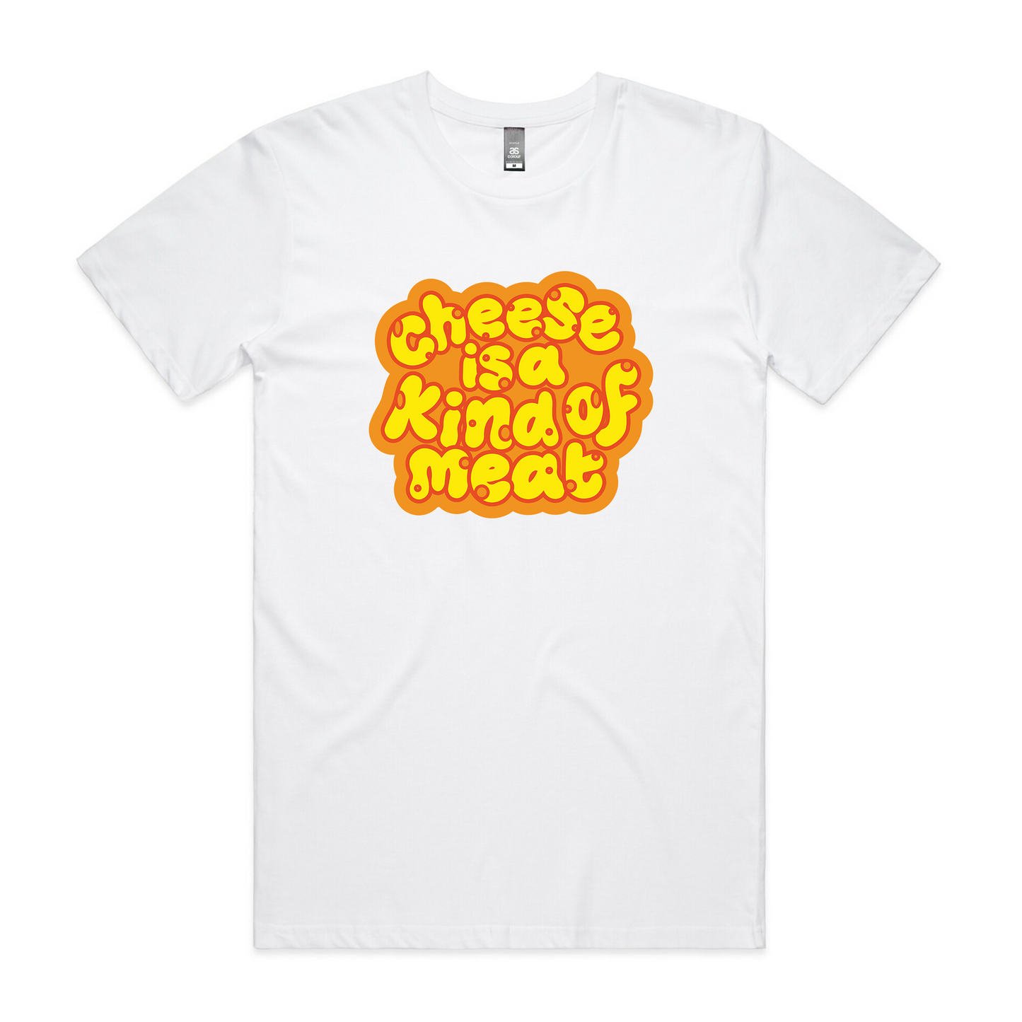 Cheese Is A Kind of Meat Tee