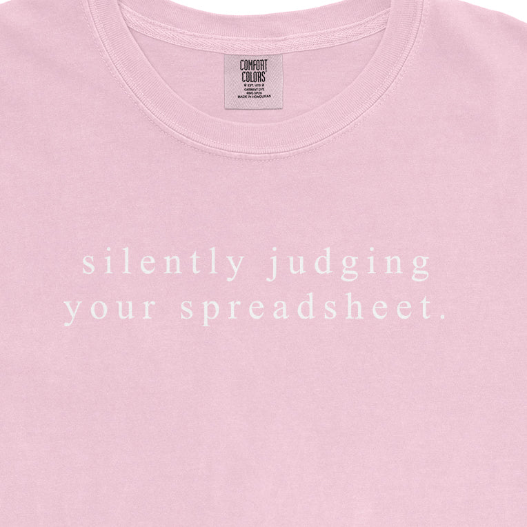 Silently Judging Your Spreadsheet Garment-Dyed Tee