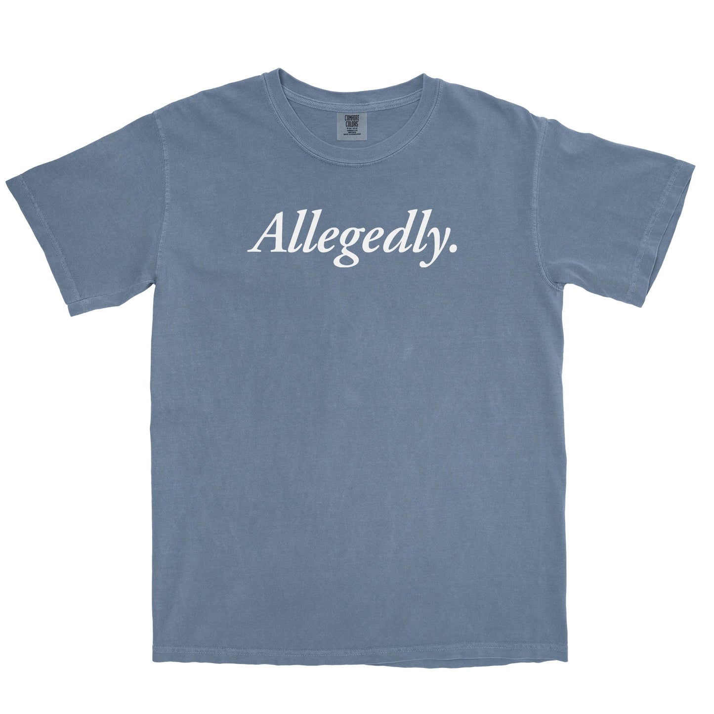 Allegedly Garment-Dyed Tee