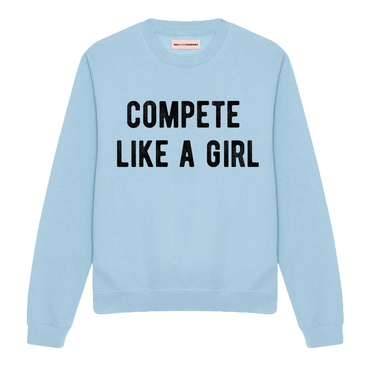 Compete Like A Girl Sweatshirt