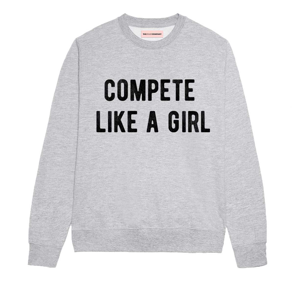 Compete Like A Girl Sweatshirt