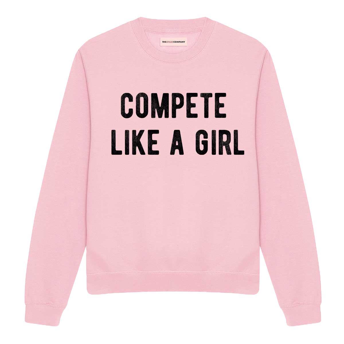 Compete Like A Girl Sweatshirt