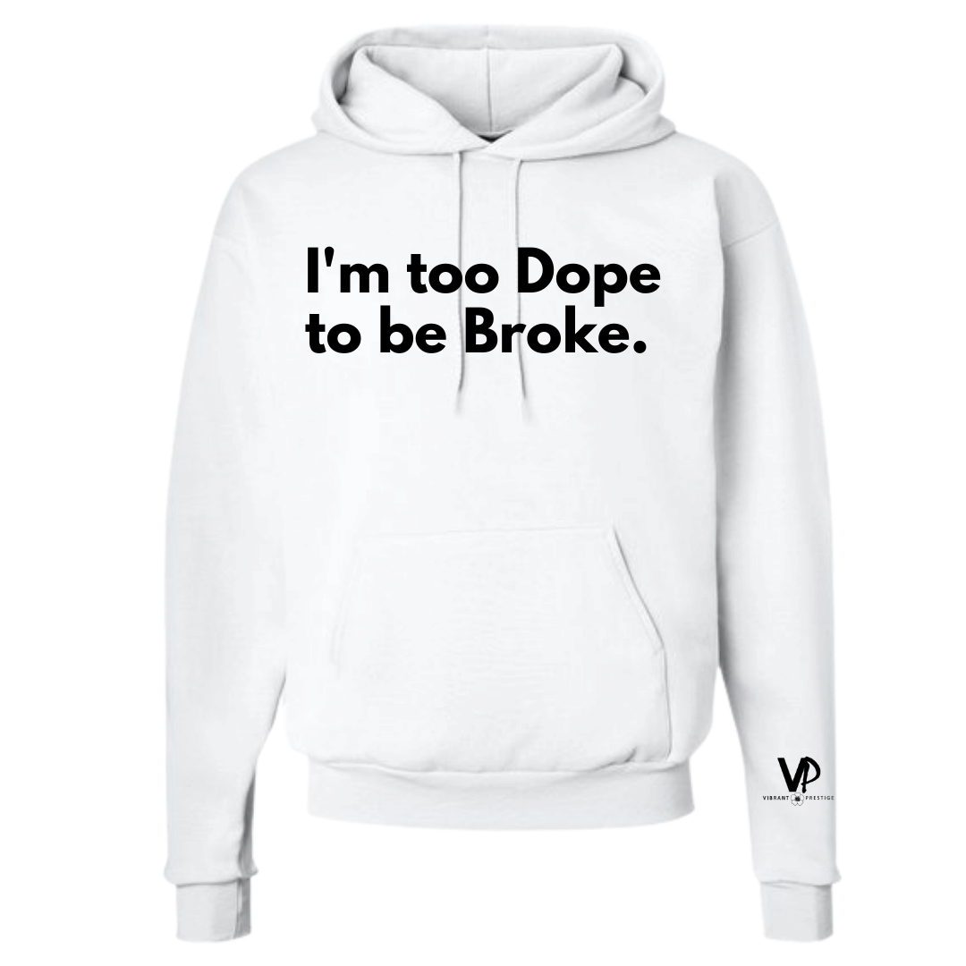 Too Dope Hoodie