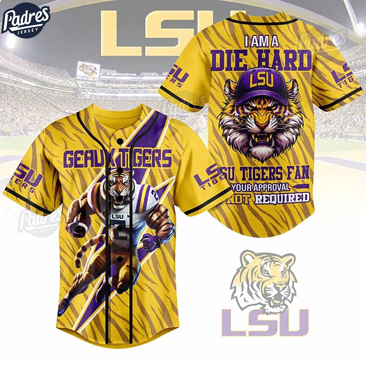 Custom I Am Die Hard Fan Your Approval Is Not Required LSU Tigers Football Baseball Jersey - Padres Jersey Oasis: Elevate Your Baseball Style Game