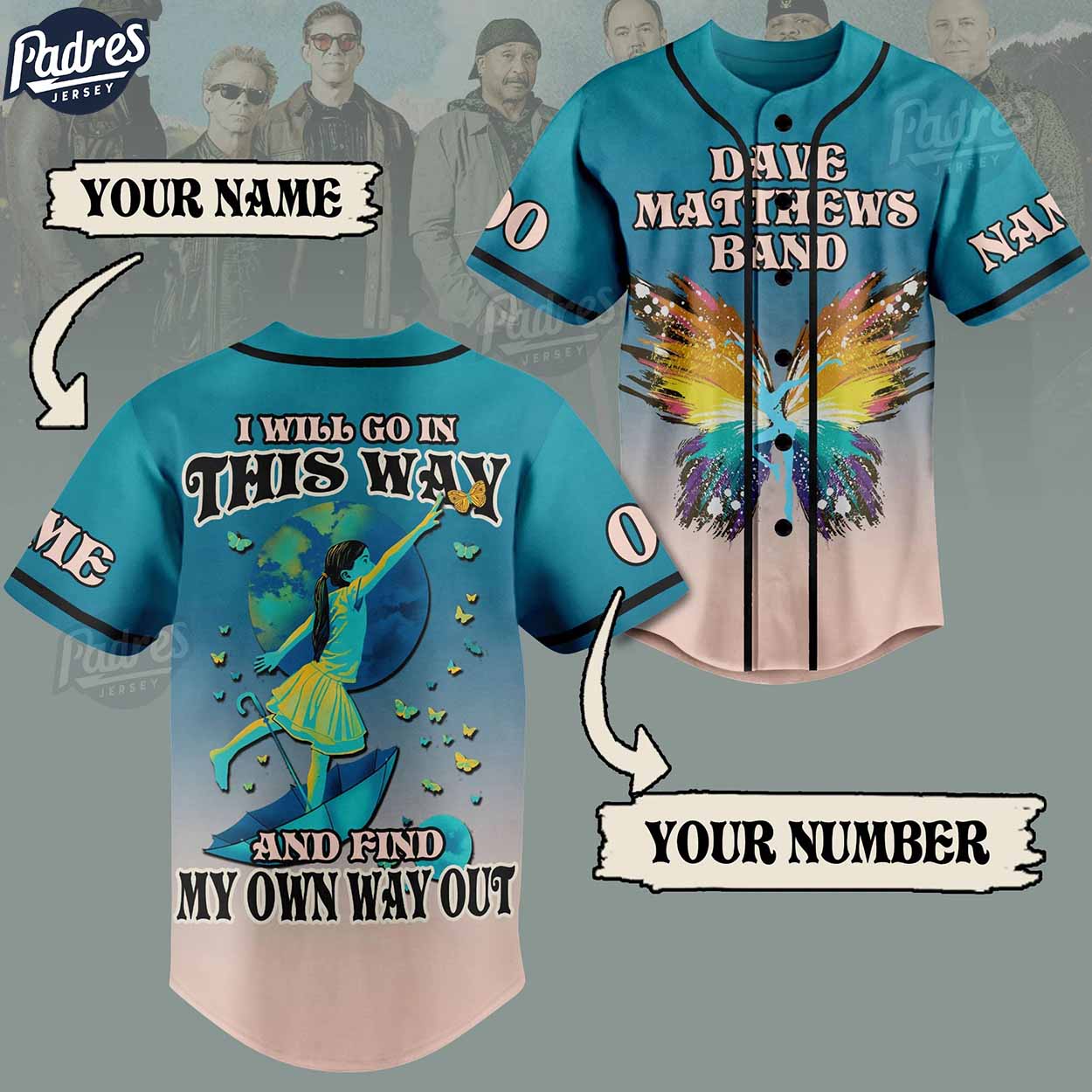 Dave Matthews Band I Will Go In This Way And Find My Own Way Out Custom Baseball Jersey Style - Padres Jersey Oasis: Elevate Your Baseball Style Game