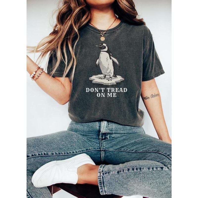 Don't Tread On Me Shirt, Penguins Against Tariffs Shirt, Resist Shirt, Social Justice Shirt, Trendy Looks, Stay Ahead of the