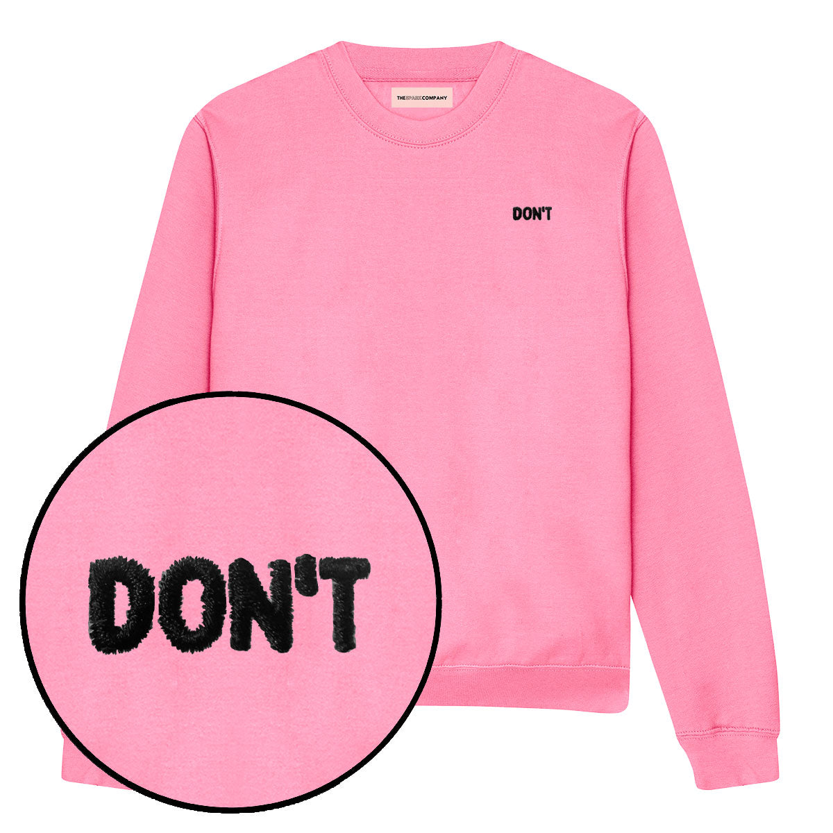 Don't Embroidery Detail Sweatshirt