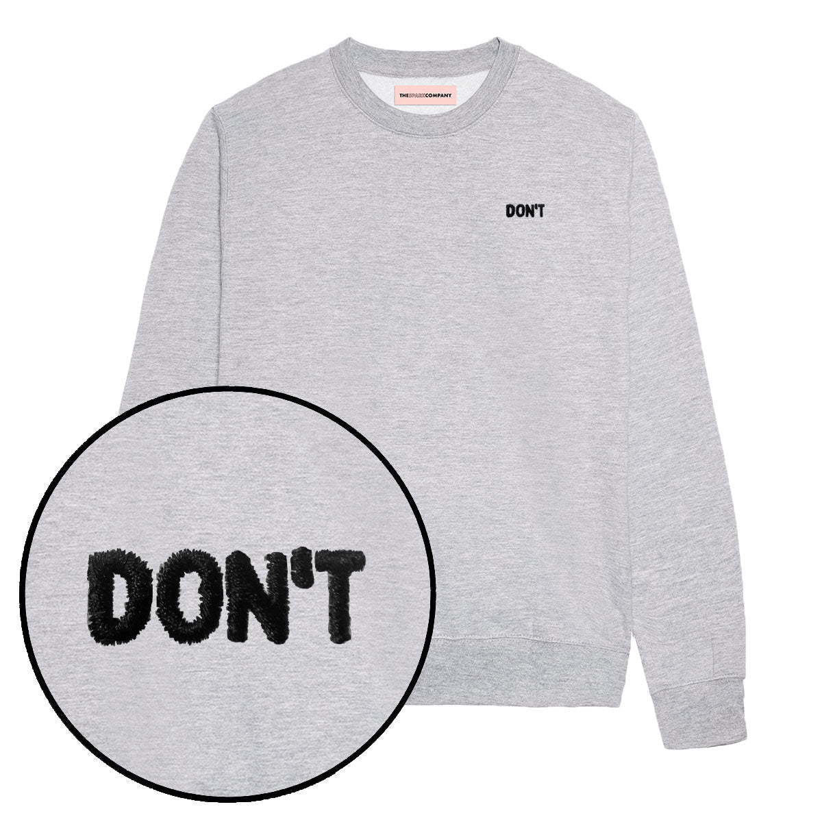 Don't Embroidery Detail Sweatshirt