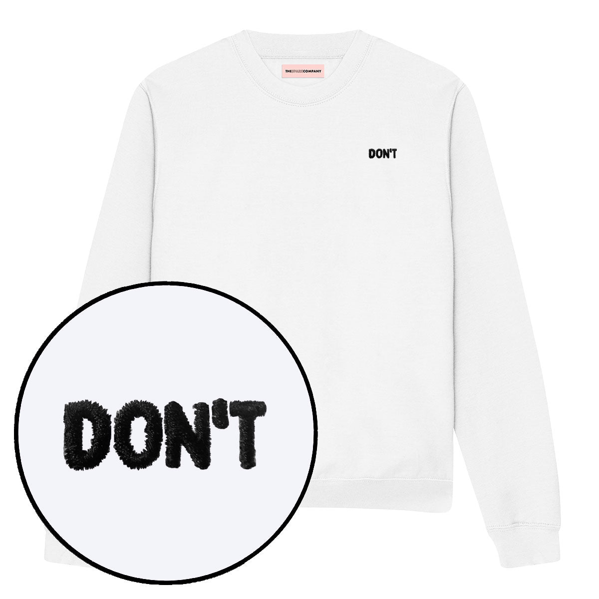 Don't Embroidery Detail Sweatshirt