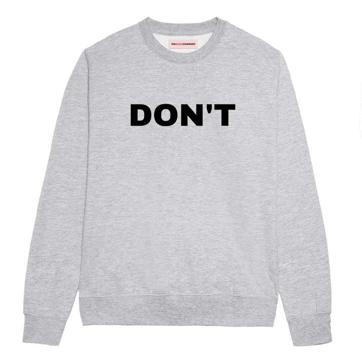Don't Sweatshirt