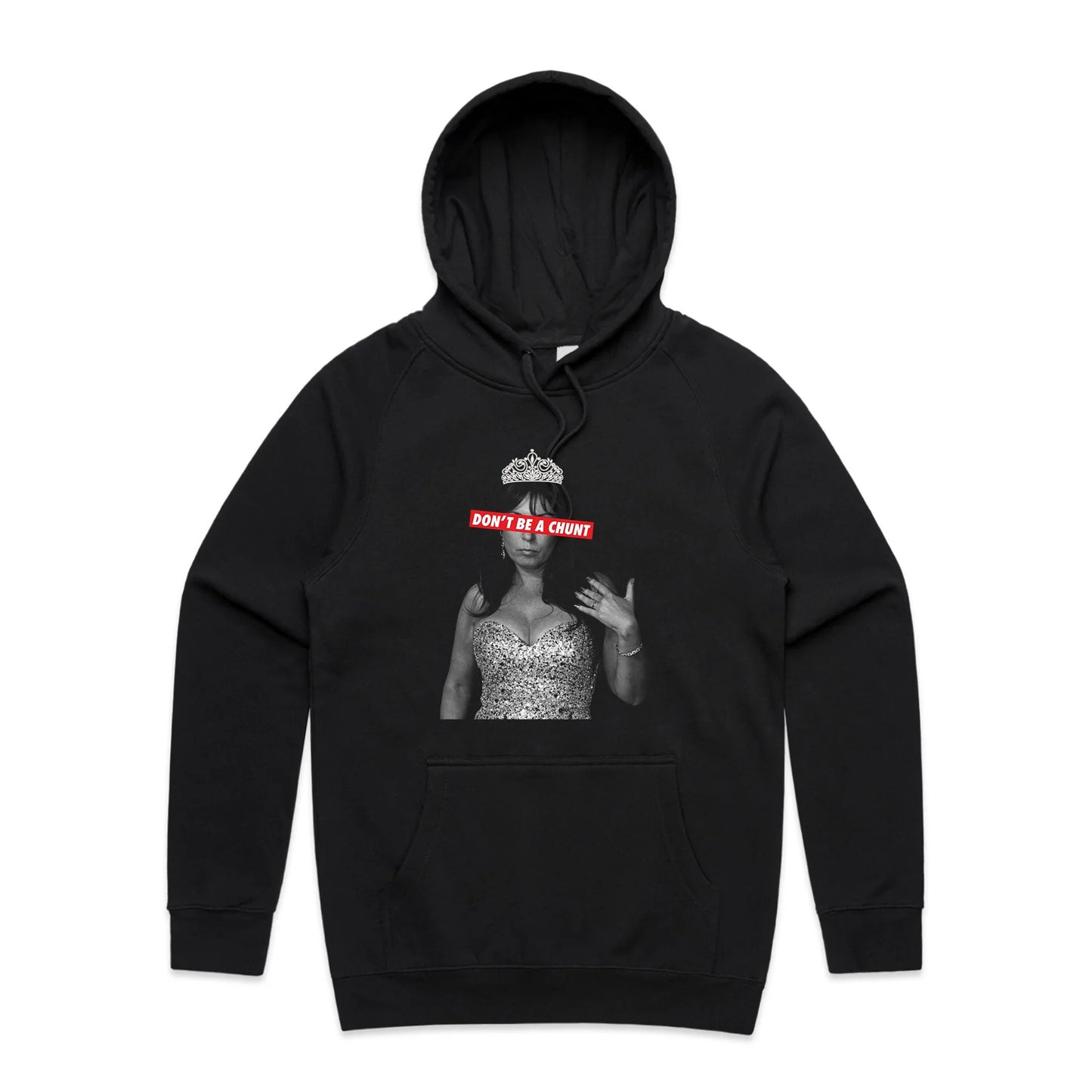 Don't Be A Chunt Hoodie