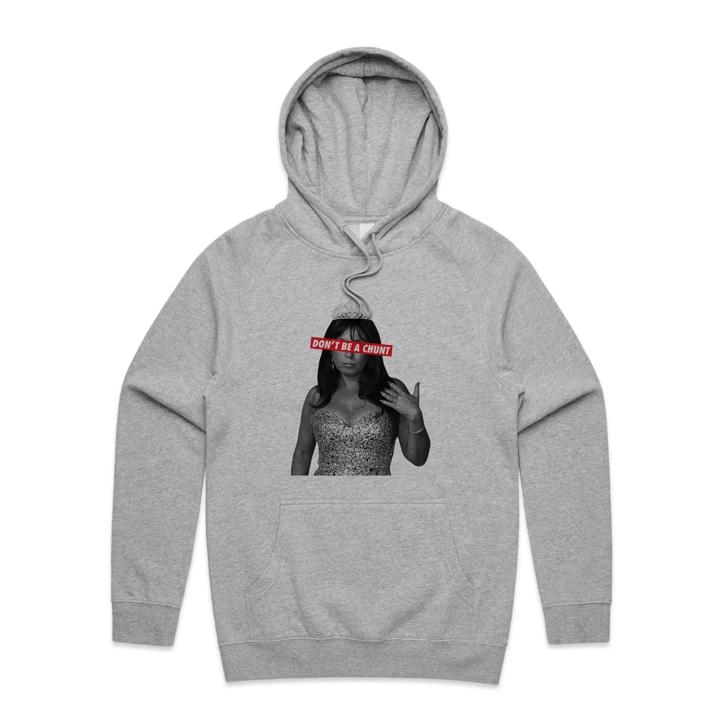Don't Be A Chunt Hoodie