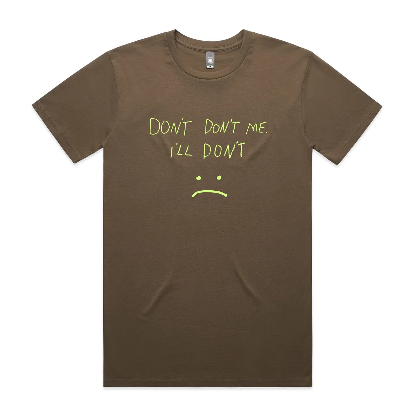 Don't Don't Me Tee