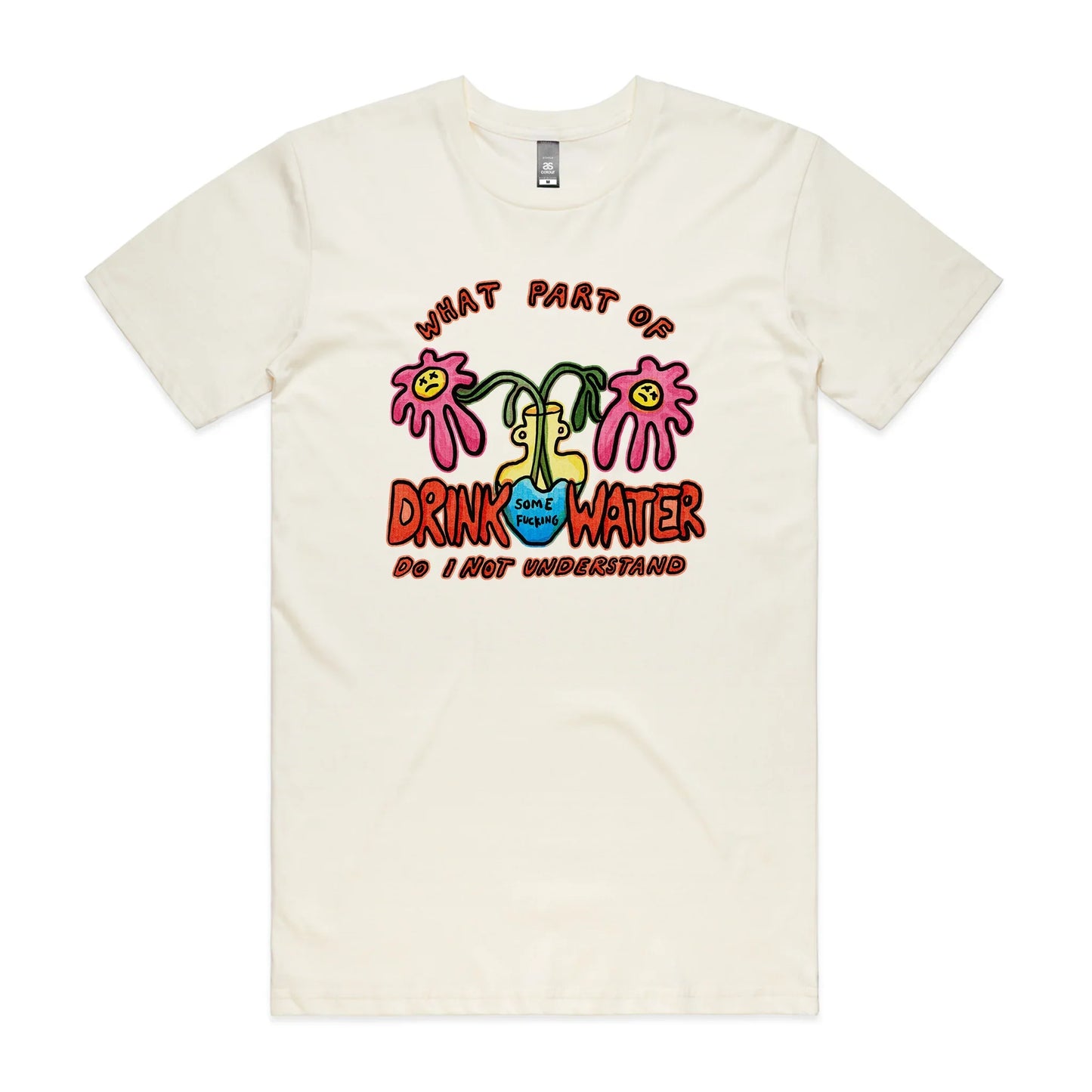 Drink Some Fucking Water Tee