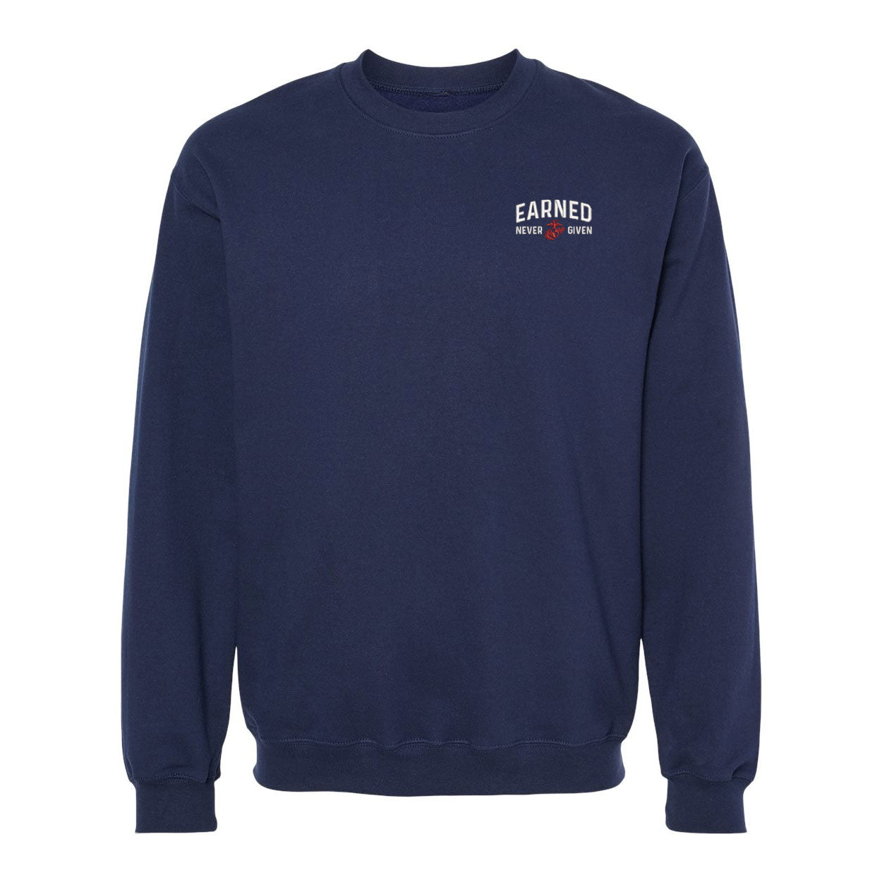 Earned Never Given Crewneck Sweatshirt