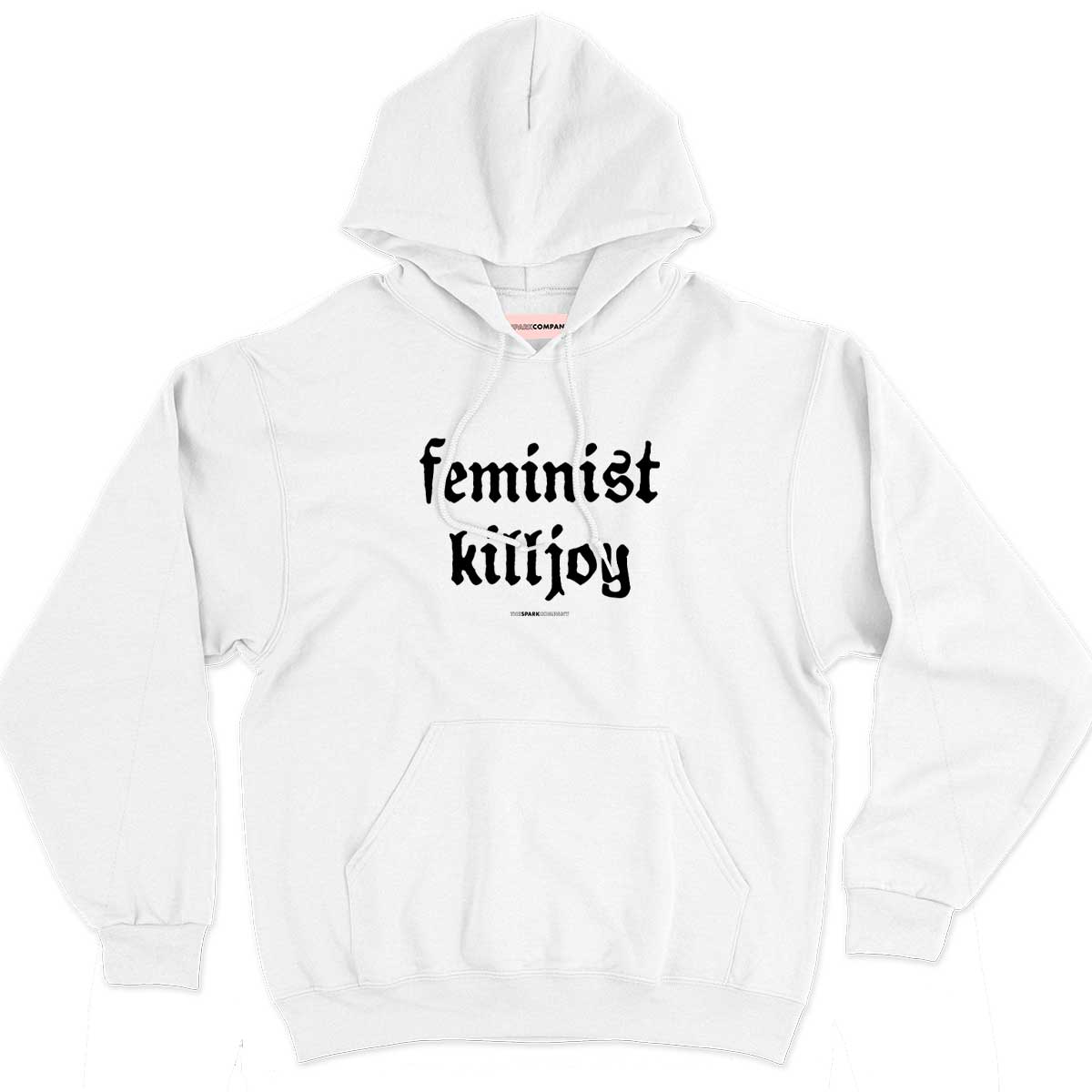 Feminist Killjoy Hoodie