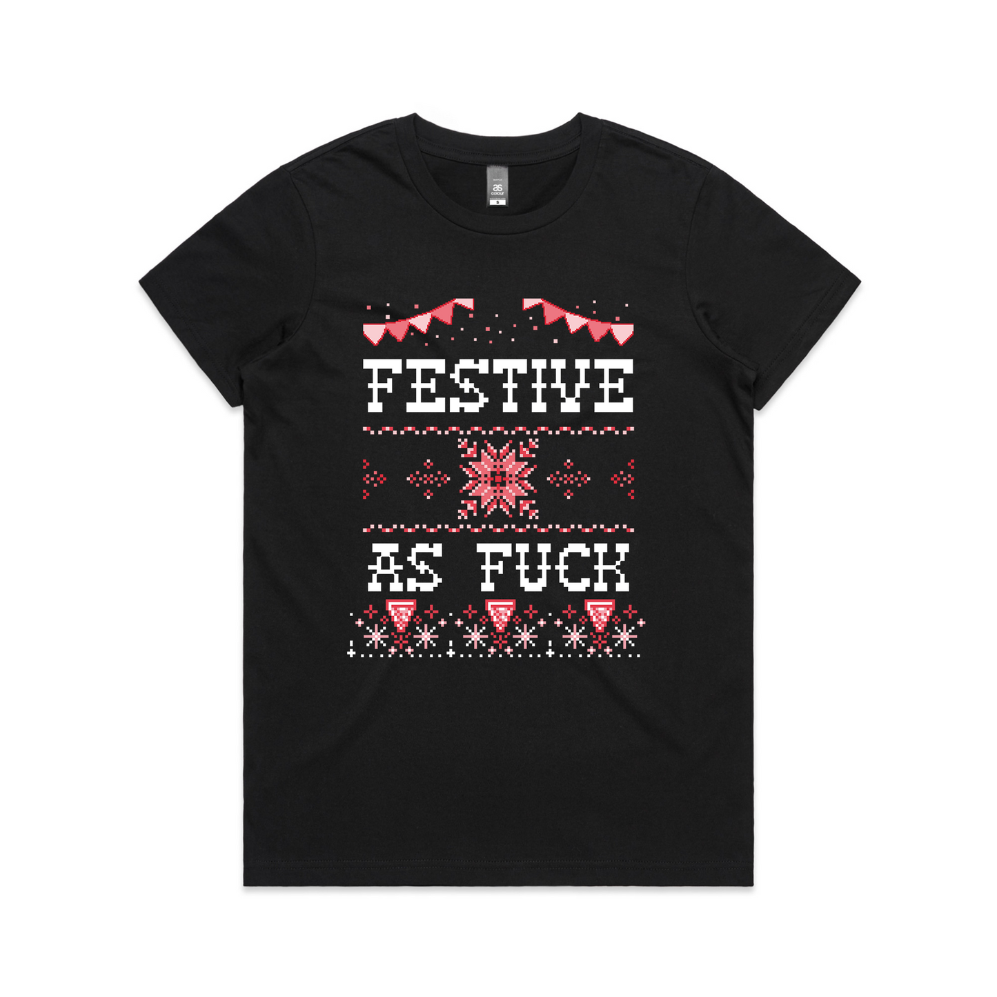Festive As Fuck Tee