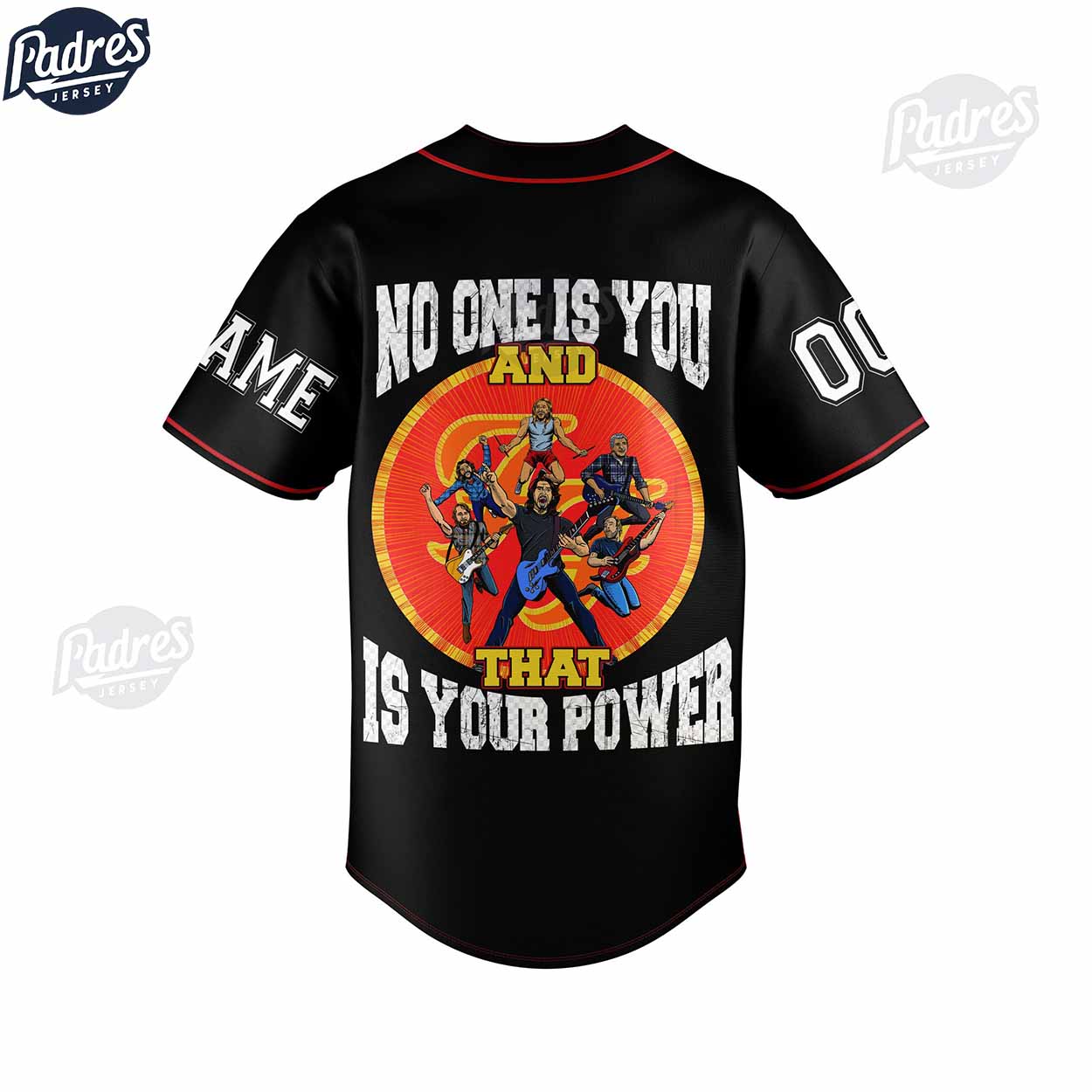 Foo Fighter No One Is You And That Is Your Power Custom Baseball Jersey - Padres Jersey Oasis: Elevate Your Baseball Style Game