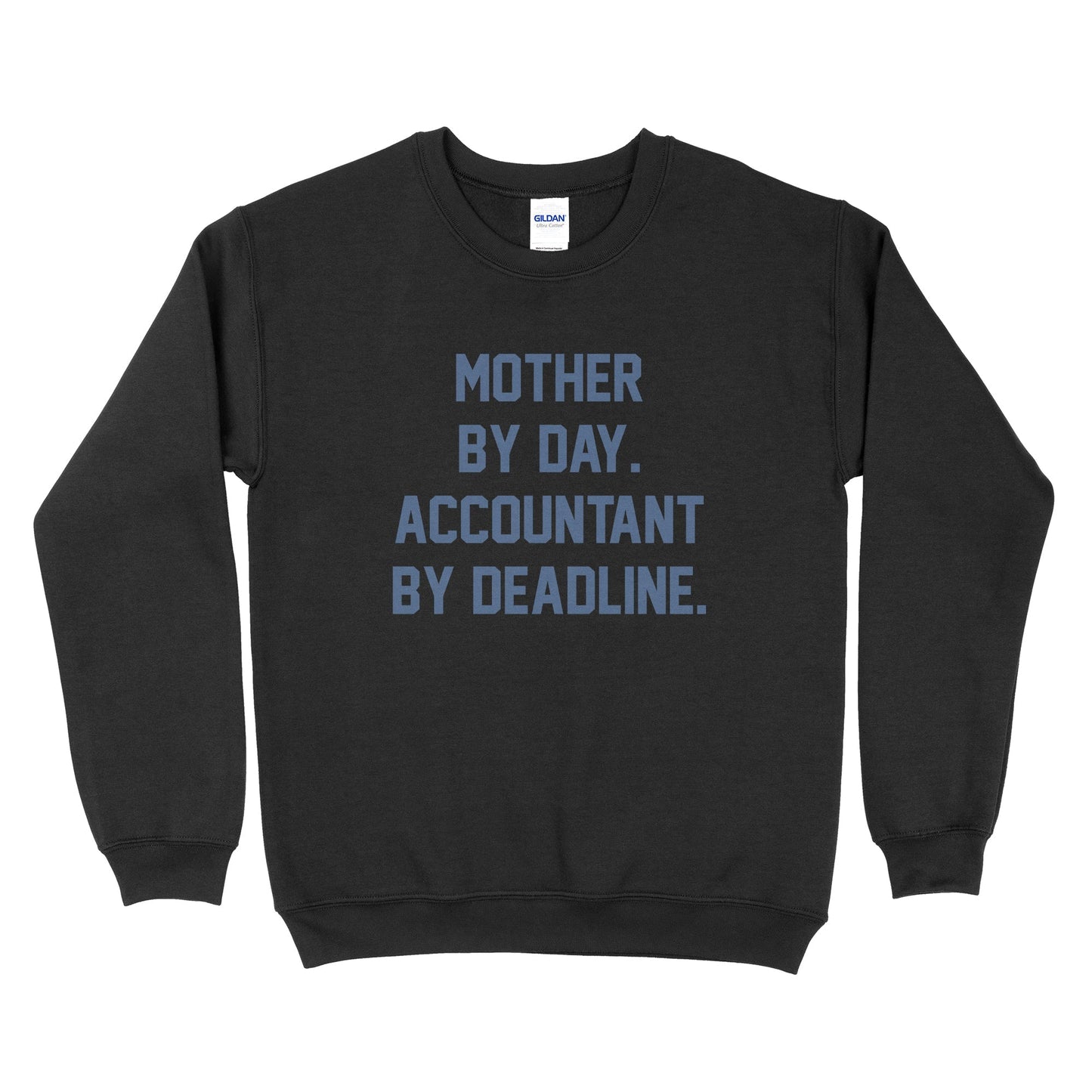 Mother By Day, Accountant by Deadline Sweatshirt