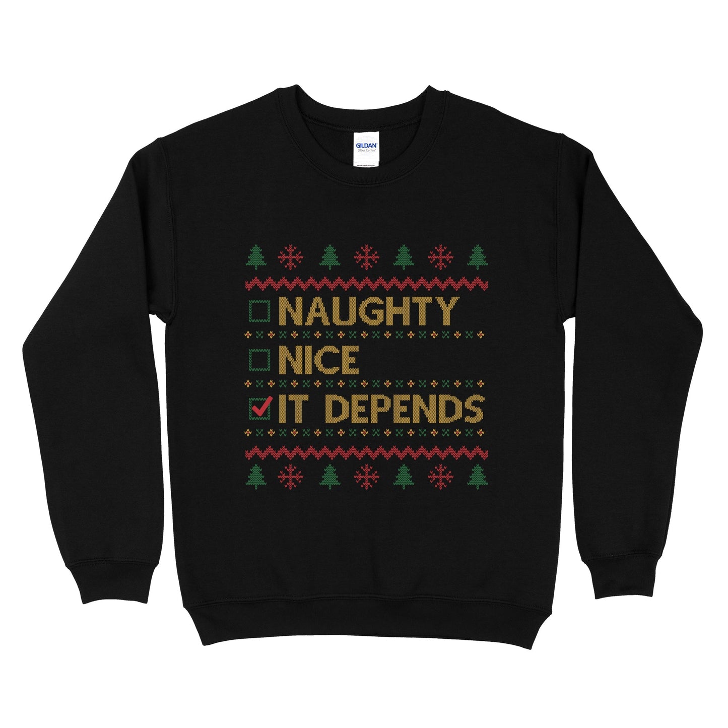 Naughty, Nice, It Depends Ugly Sweatshirt