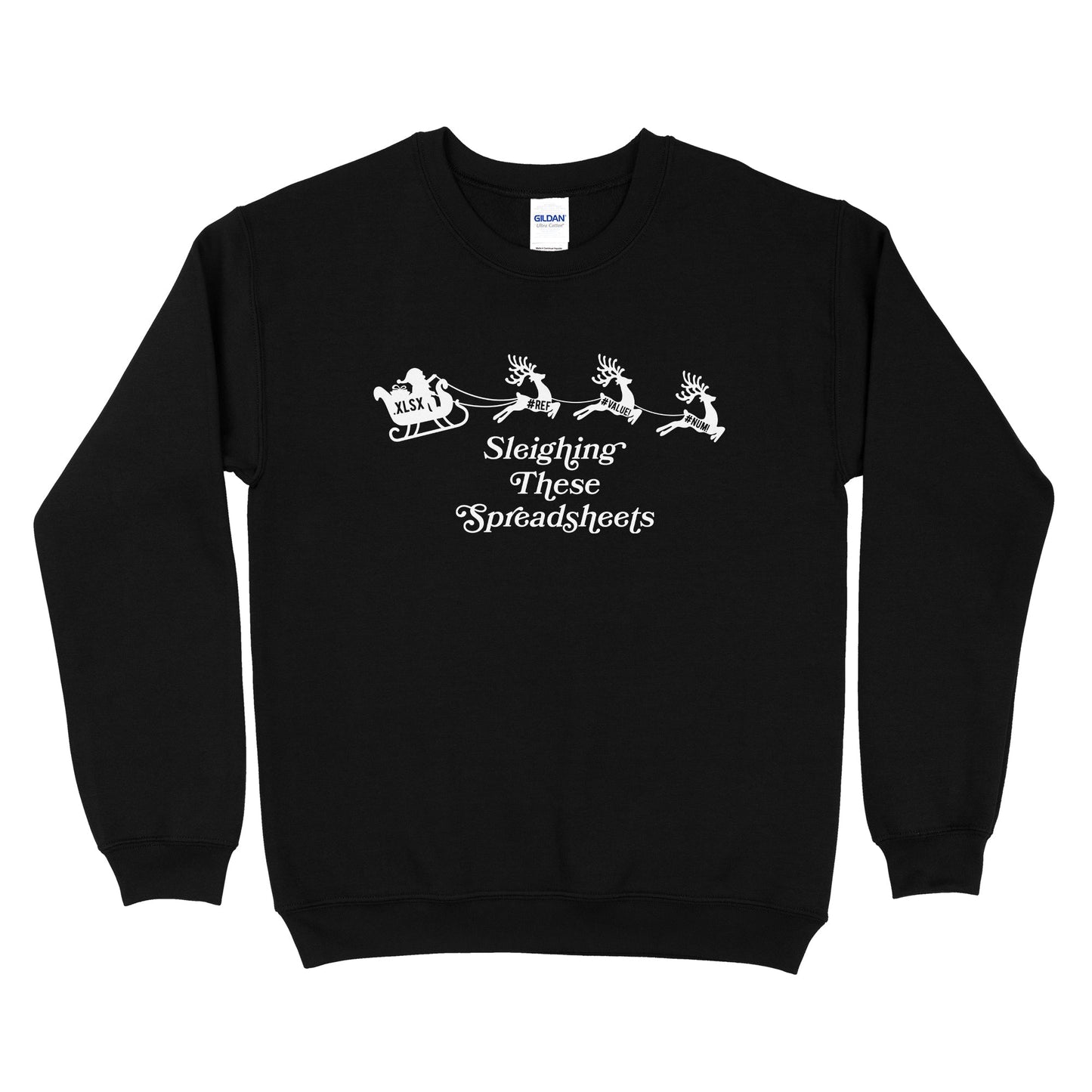 Sleighing These Spreadsheets Sweatshirt