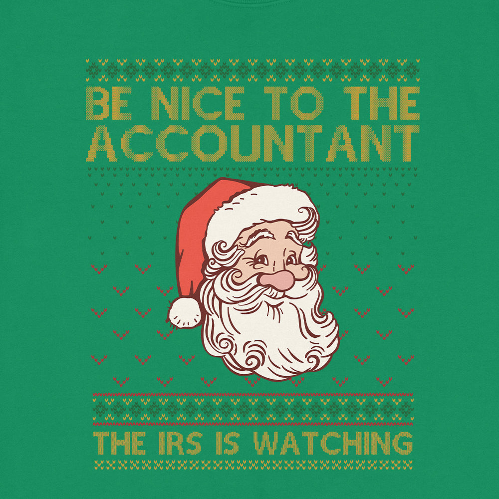 Be Nice To The Accountant Ugly Sweatshirt